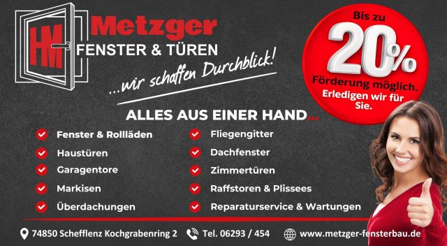 🏡 Modernisieren, verschönern, aufwerten – wir sind Ihr Partner!

Bei Metzger Fenster & Türen bekommen Sie alles aus einer Hand:

✔ Fenster & Rollläden
✔ Haustüren & Zimmertüren
✔ Garagentore & Überdachungen
✔ Markisen, Raffstoren & Plissees
✔ Fliegengitter & Dachfenster
✔ Reparaturservice & Wartungen

💰 Bis zu 20 % Förderung möglich –
und das Beste: Wir kümmern uns komplett um die Abwicklung für Sie!

Regional, zuverlässig und mit echter Handwerksqualität.
✨ Wir schaffen Durchblick!

👉 Jetzt unverbindlich beraten lassen!

📞 Tel. 06293 / 454
🌐 www.metzger-fensterbau.de

#allesauseinerhand
#hausmodernisierung
#handwerkregional
#sanierenundsparеn
#metzgerfensterbau